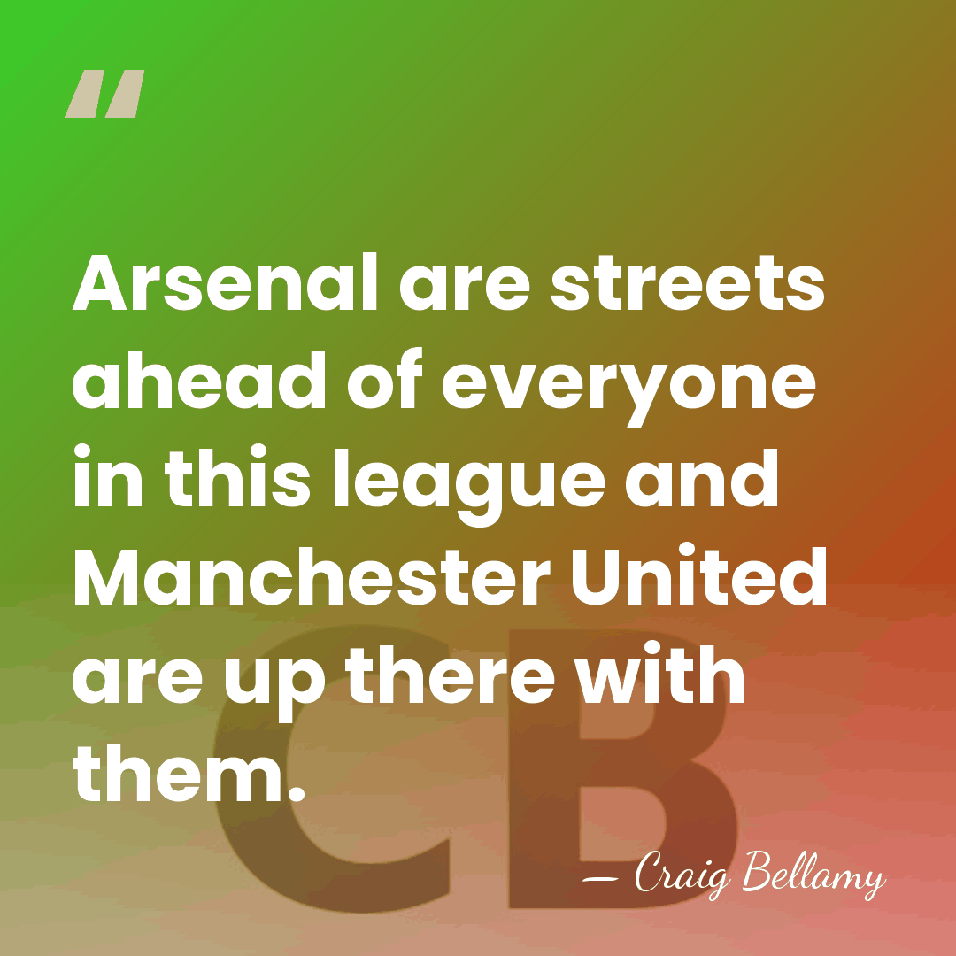 Arsenal are streets ahead of everyone in this league and Manchester United&hellip; - Craig Bellamy
