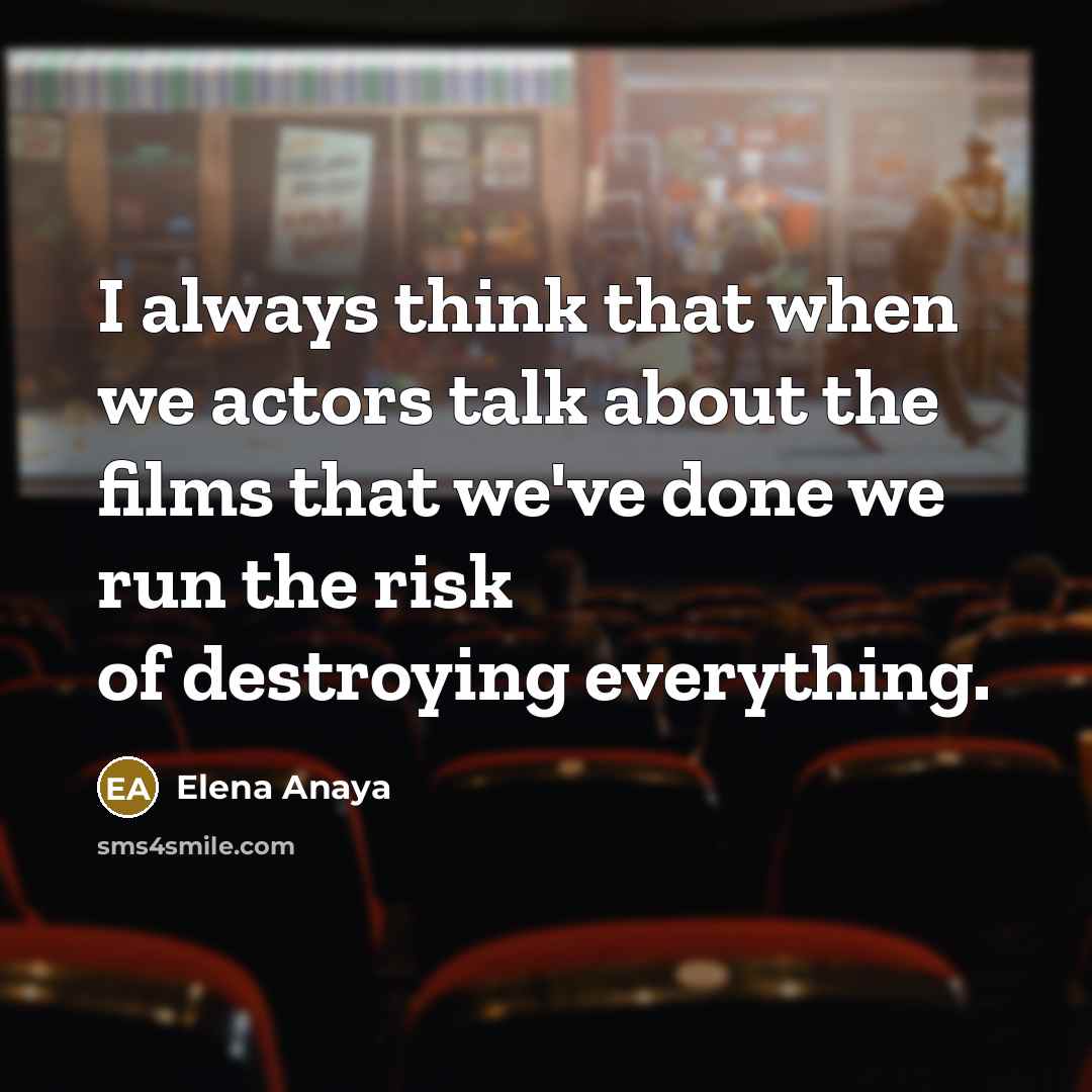 “I always think that when we actors talk about the…” quote by Elena Anaya