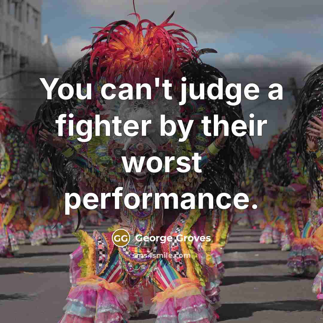 “You can't judge a fighter by their worst performance.…” quote by George Groves
