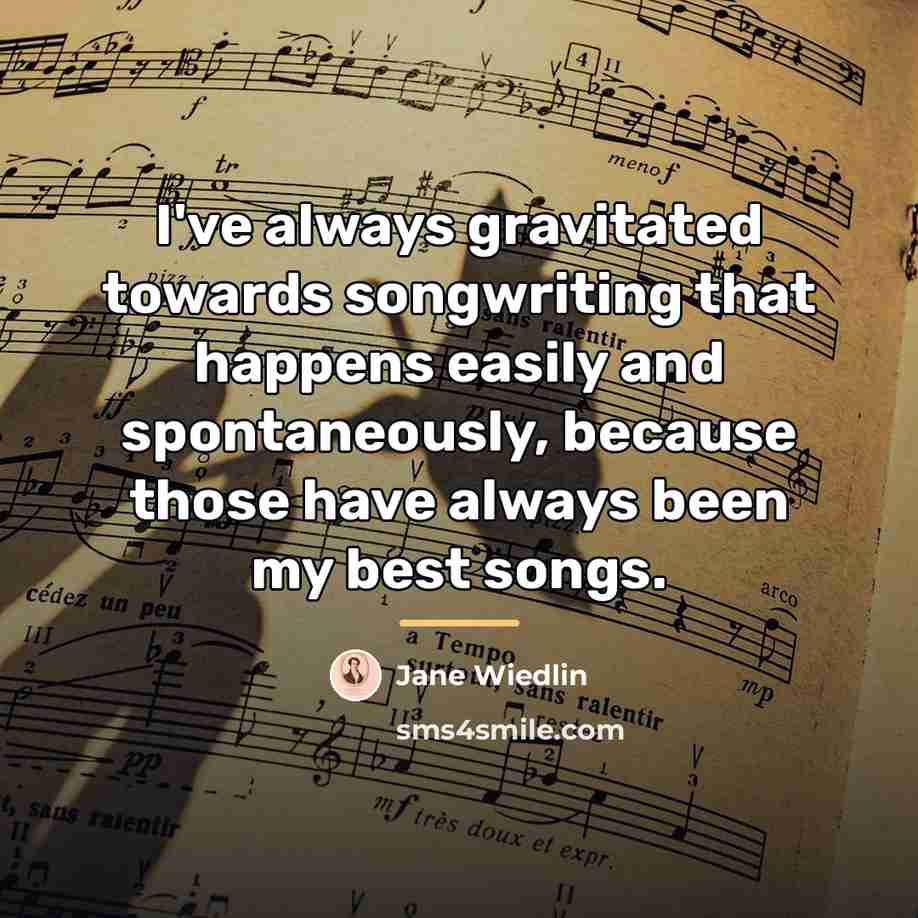 “I've always gravitated towards songwriting that happens easily and spontaneously,…” quote by Jane Wiedlin