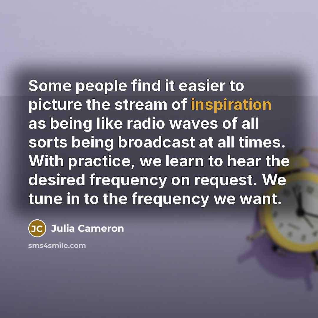 “Some people find it easier to picture the stream of…” quote by Julia Cameron