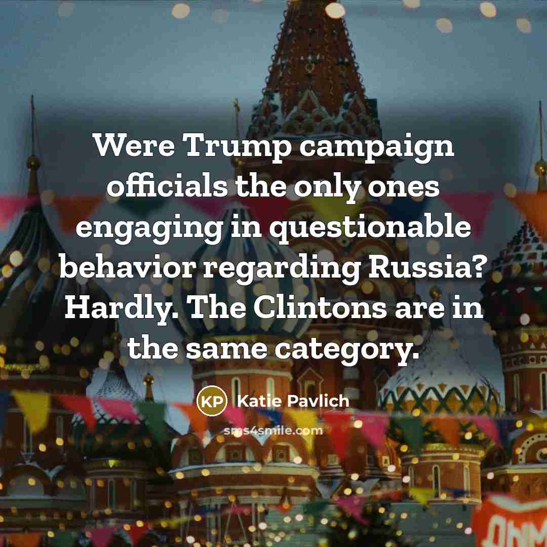“Were Trump campaign officials the only ones engaging in questionable…” quote by Katie Pavlich