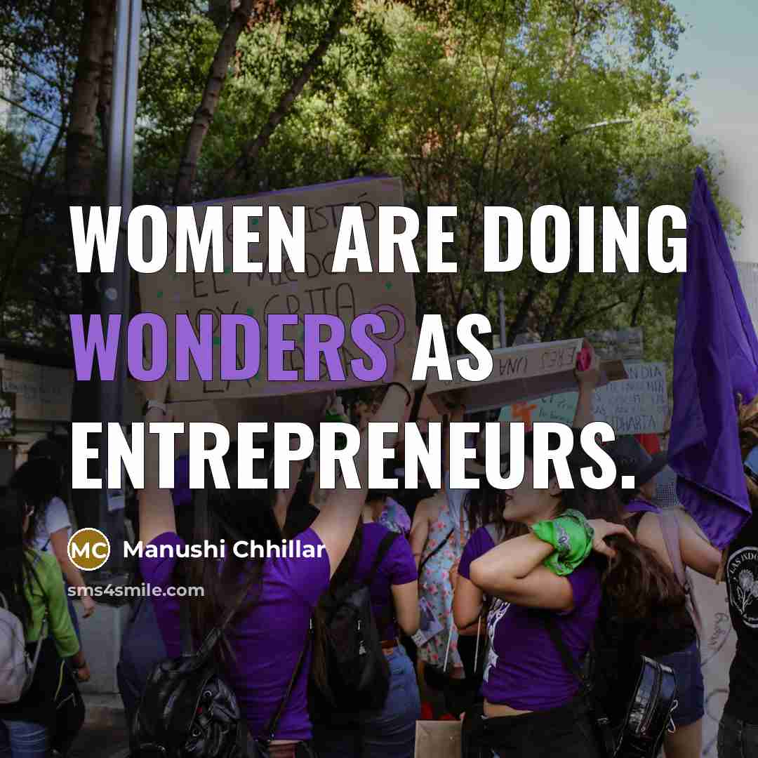 “Women are doing wonders as entrepreneurs.…” quote by Manushi Chhillar