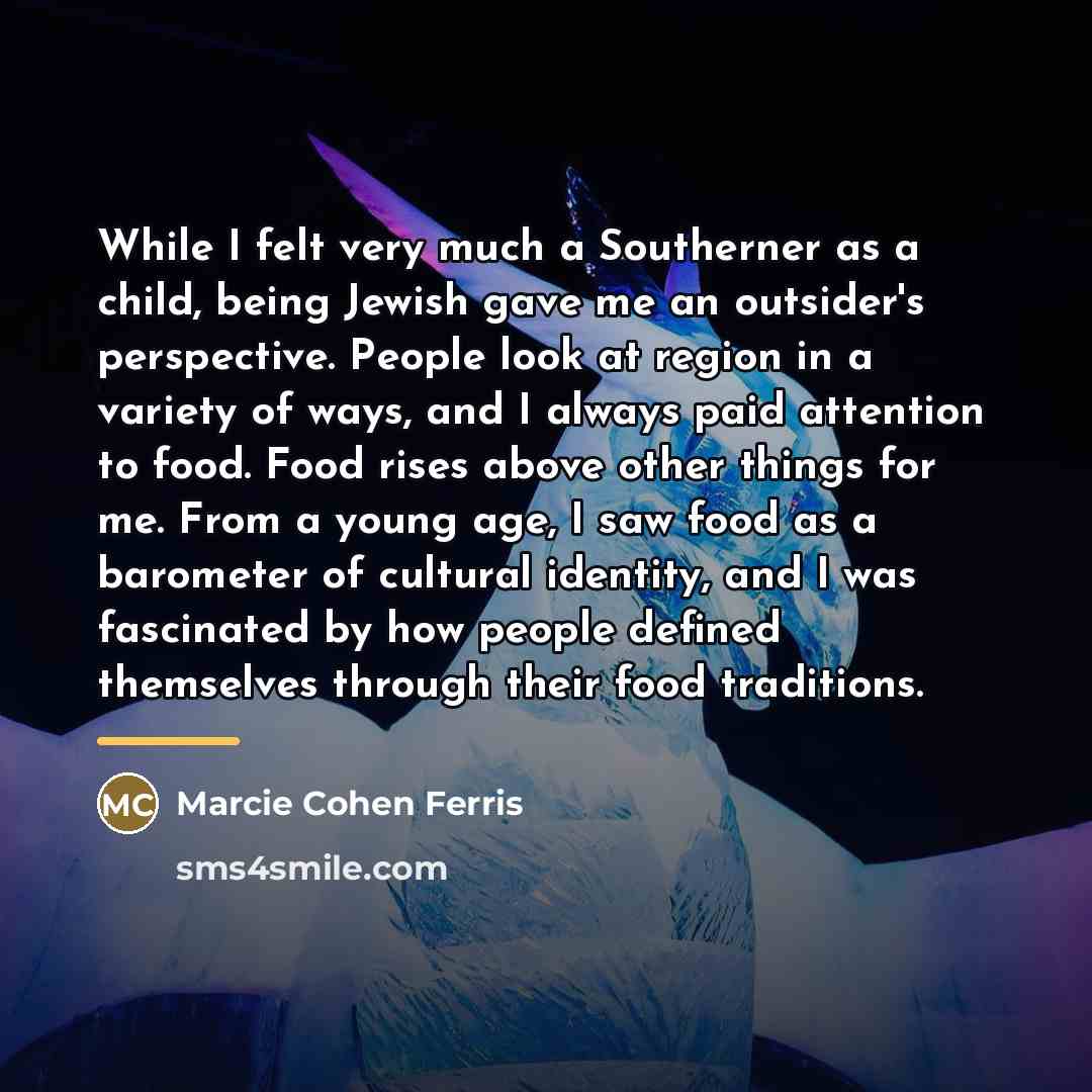 “While I felt very much a Southerner as a child,…” quote by Marcie Cohen Ferris