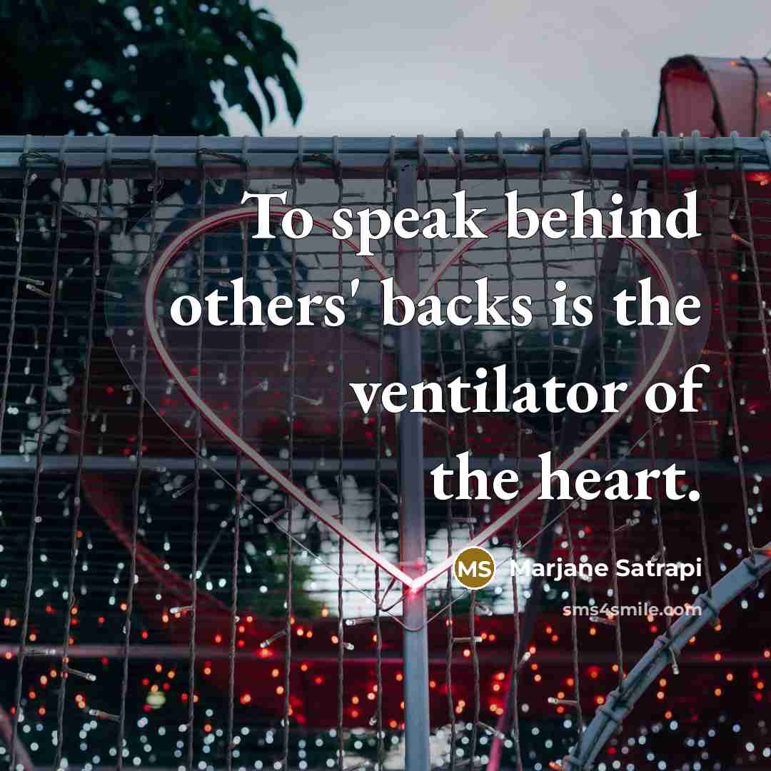 “To speak behind others' backs is the ventilator of the…” quote by Marjane Satrapi