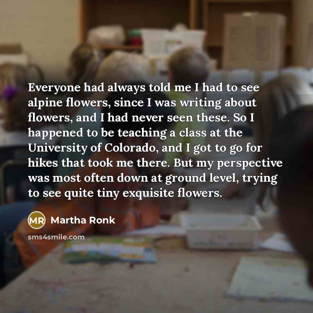 “Everyone had always told me I had to see alpine…” quote by Martha Ronk