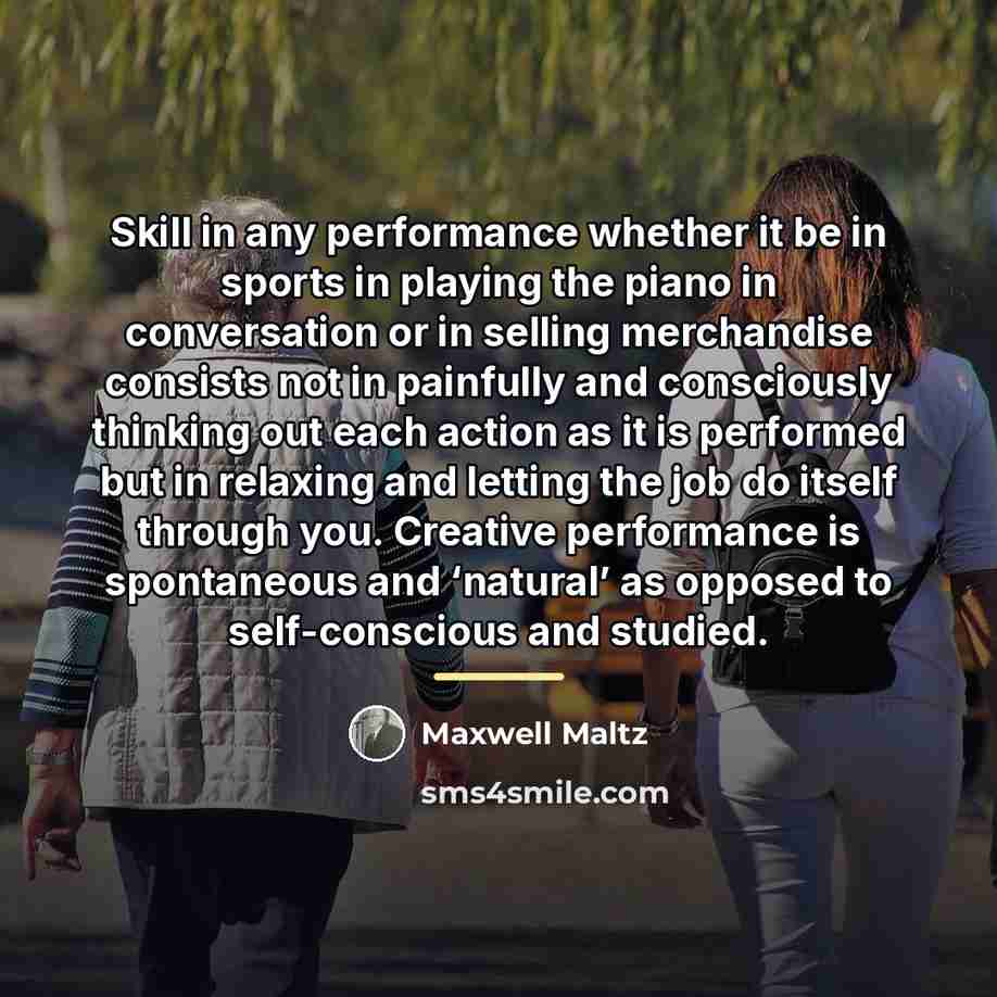 “Skill in any performance whether it be in sports in…” quote by Maxwell Maltz