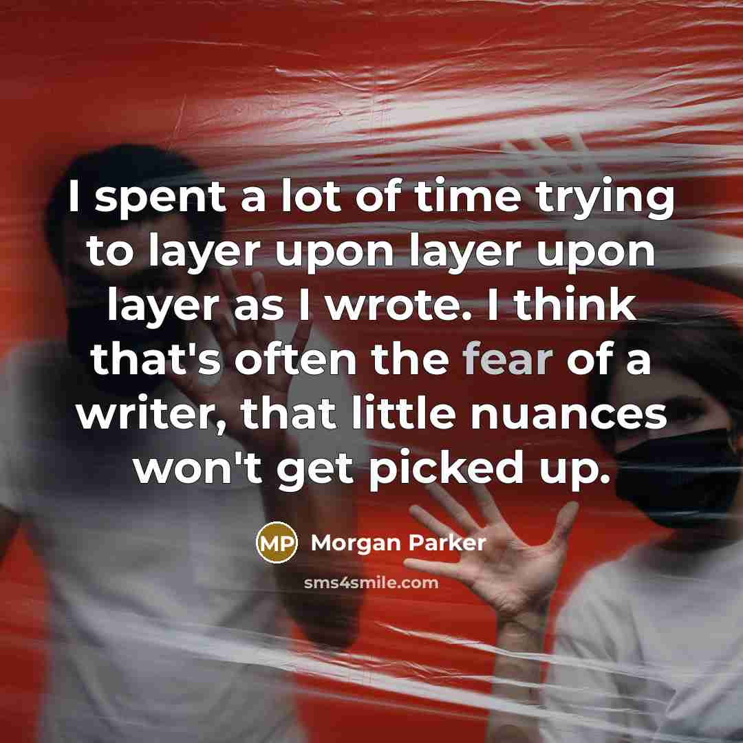 “I spent a lot of time trying to layer upon…” quote by Morgan Parker