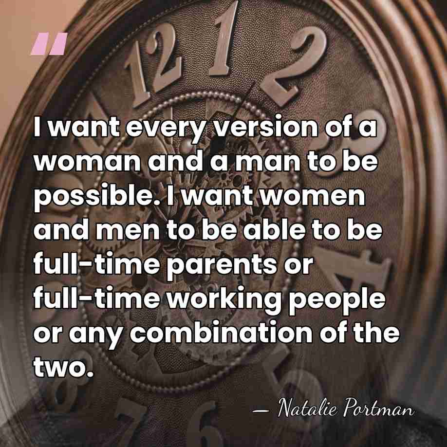 I want every version of a woman and a man to be&hellip; - Natalie Portman