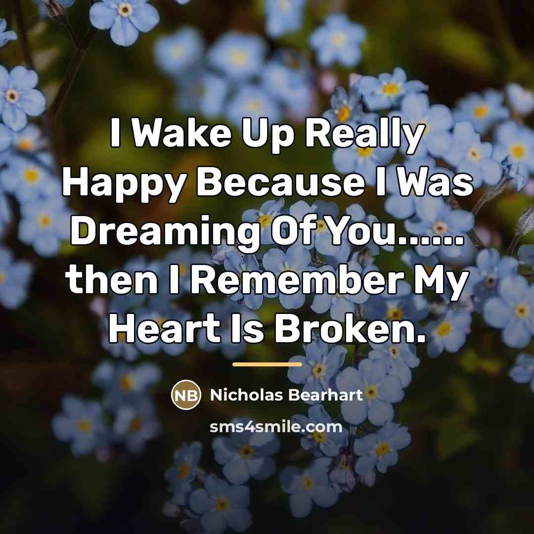 “I Wake Up Really Happy Because I Was Dreaming Of…” quote by Nicholas Bearhart