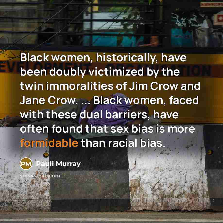 “Black women, historically, have been doubly victimized by the twin…” quote by Pauli Murray