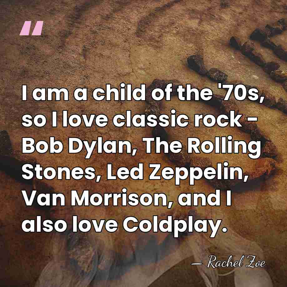 I am a child of the '70s, so I love classic rock&hellip; - Rachel Zoe