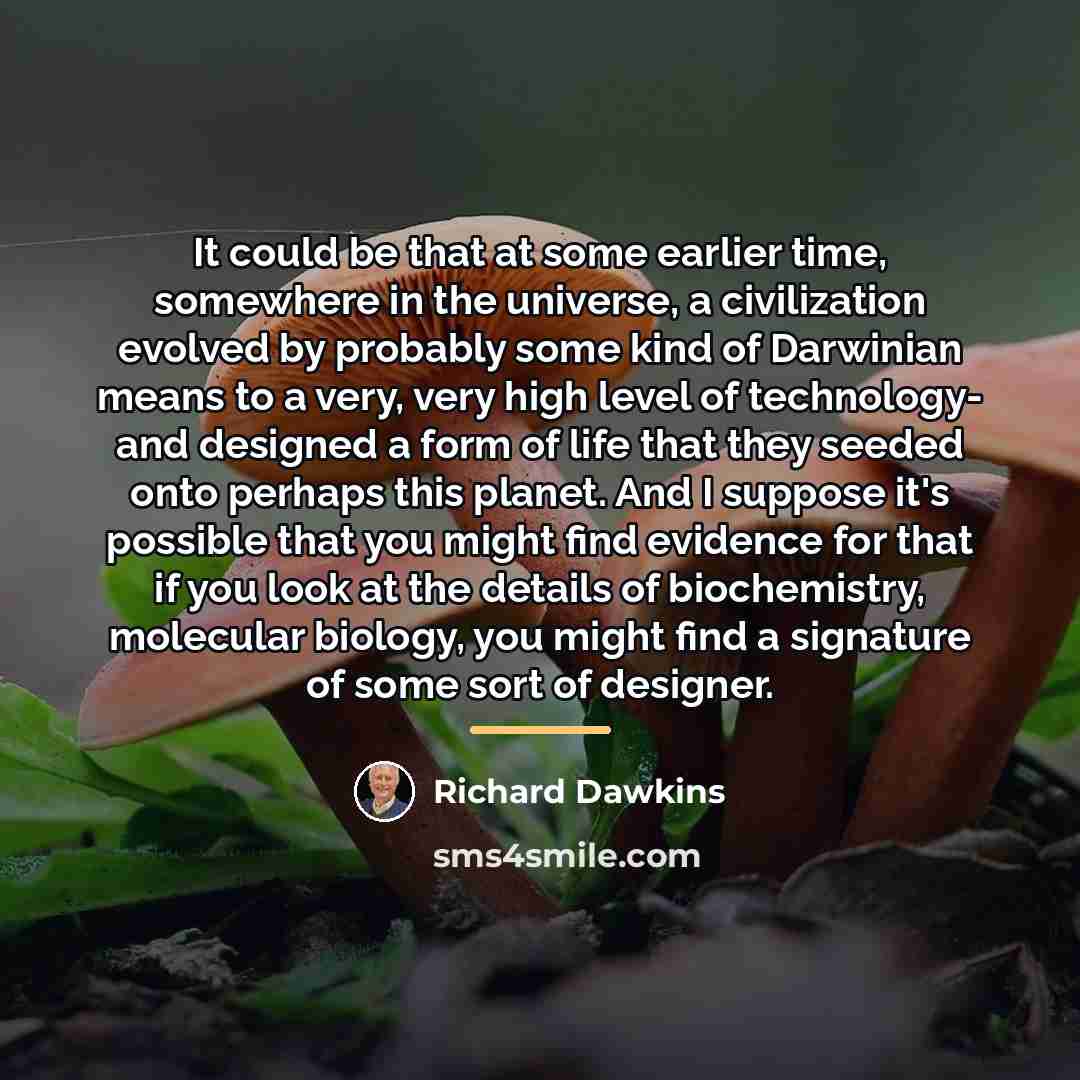 “It could be that at some earlier time, somewhere in…” quote by Richard Dawkins