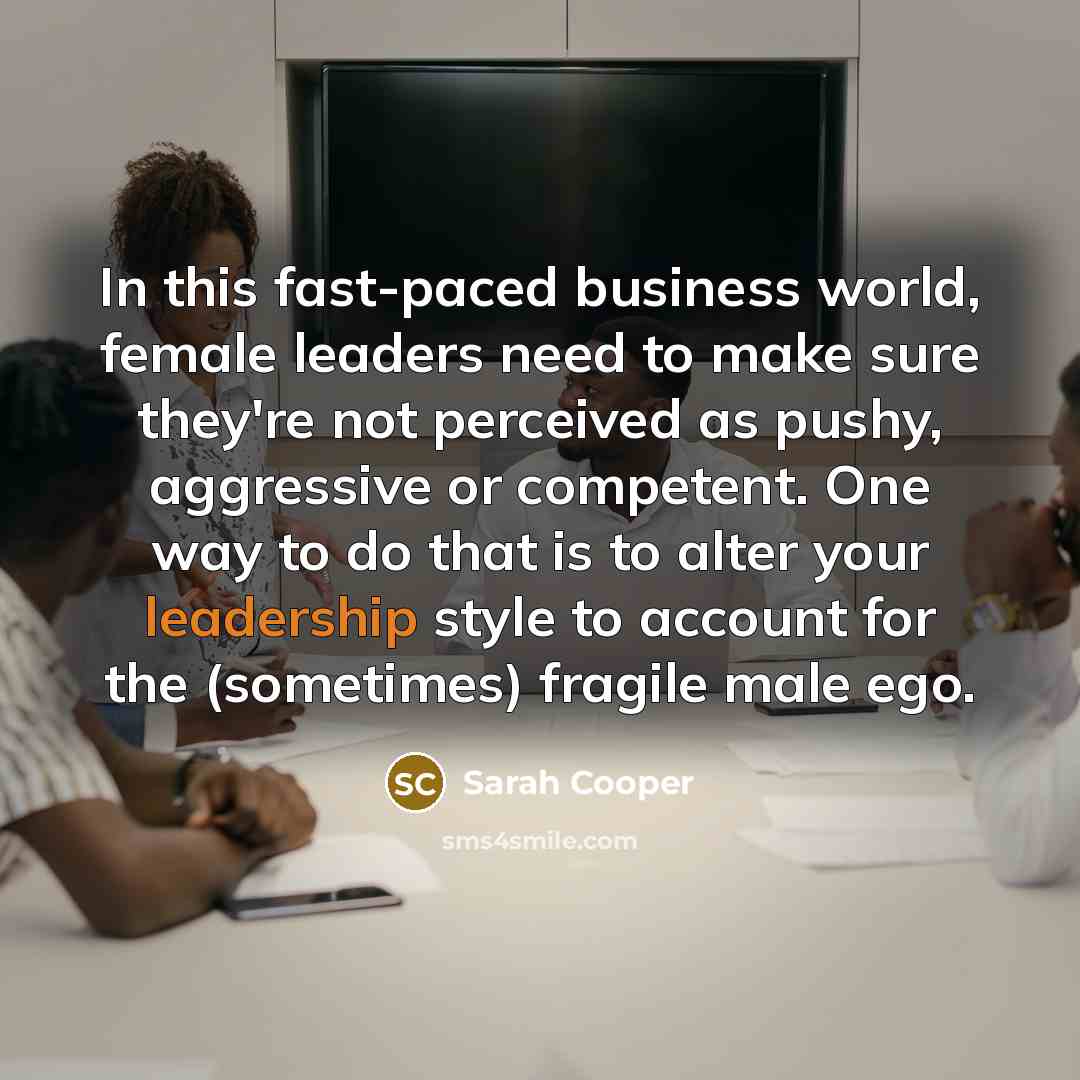 “In this fast-paced business world, female leaders need to make…” quote by Sarah Cooper