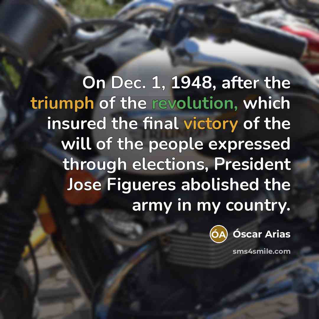 “On Dec. 1, 1948, after the triumph of the revolution,…” quote by Óscar Arias