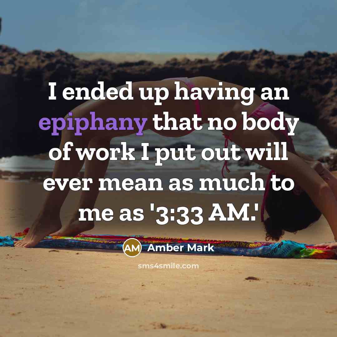 “I ended up having an epiphany that no body of…” quote by Amber Mark