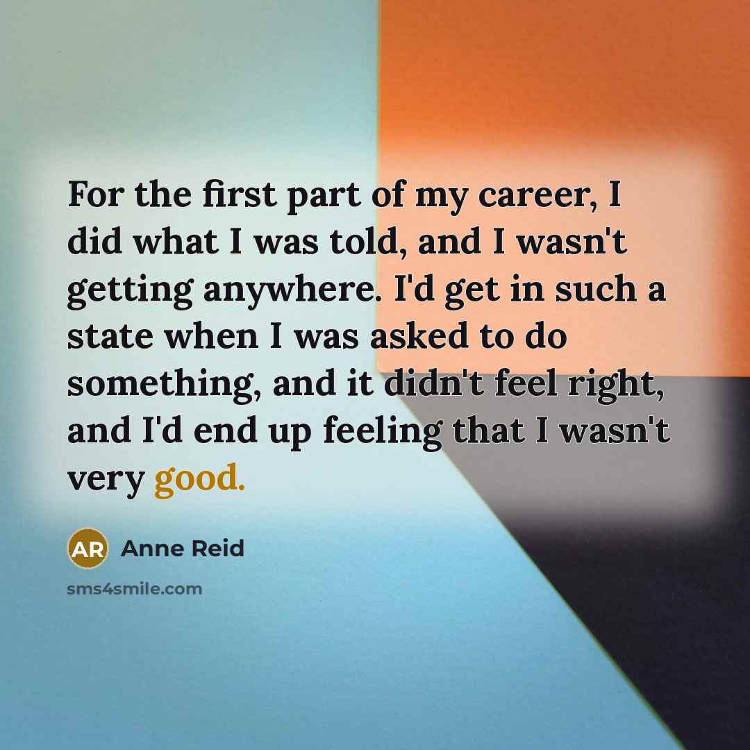 “For the first part of my career, I did what…” quote by Anne Reid