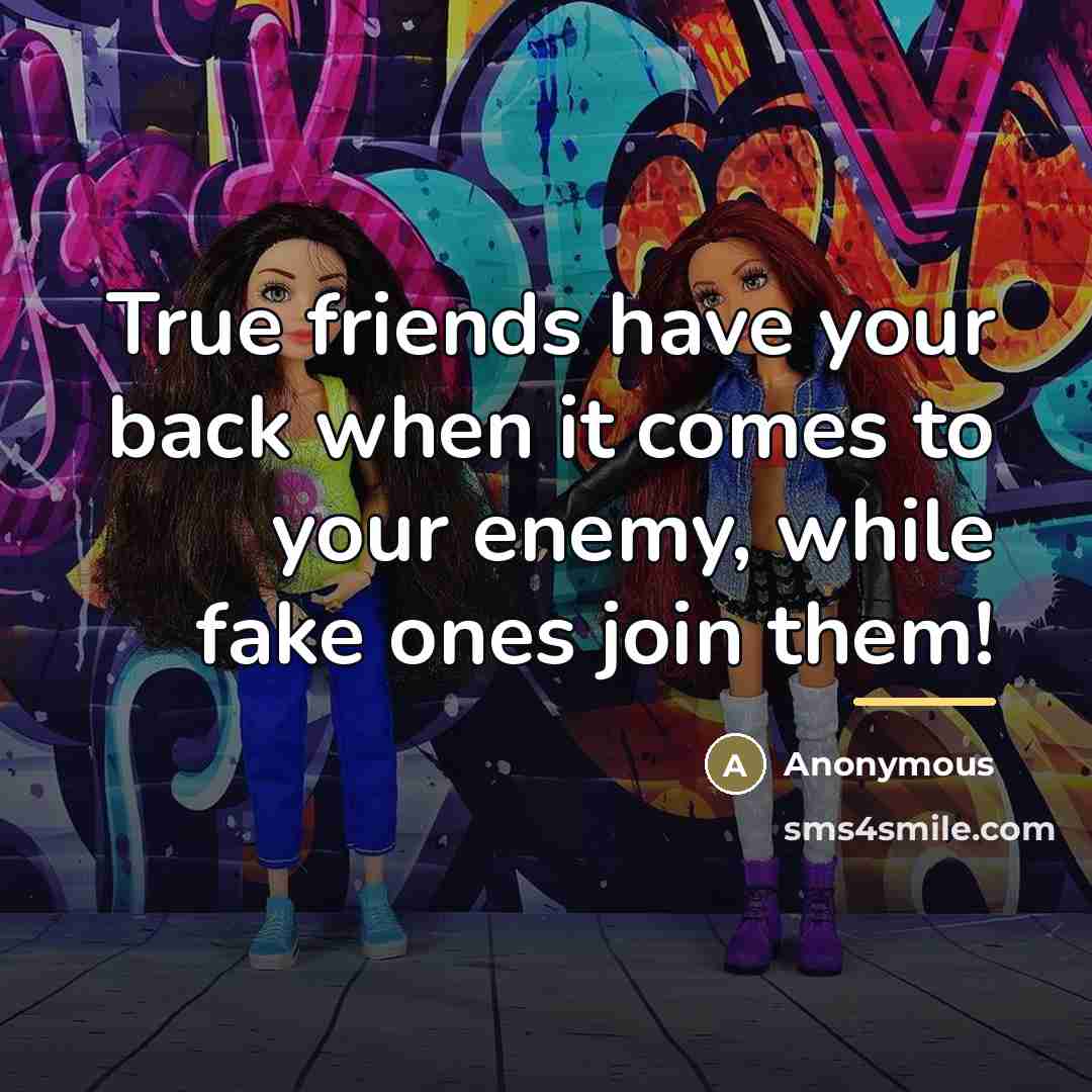 “True friends have your back when it comes to your…” quote by Anonymous