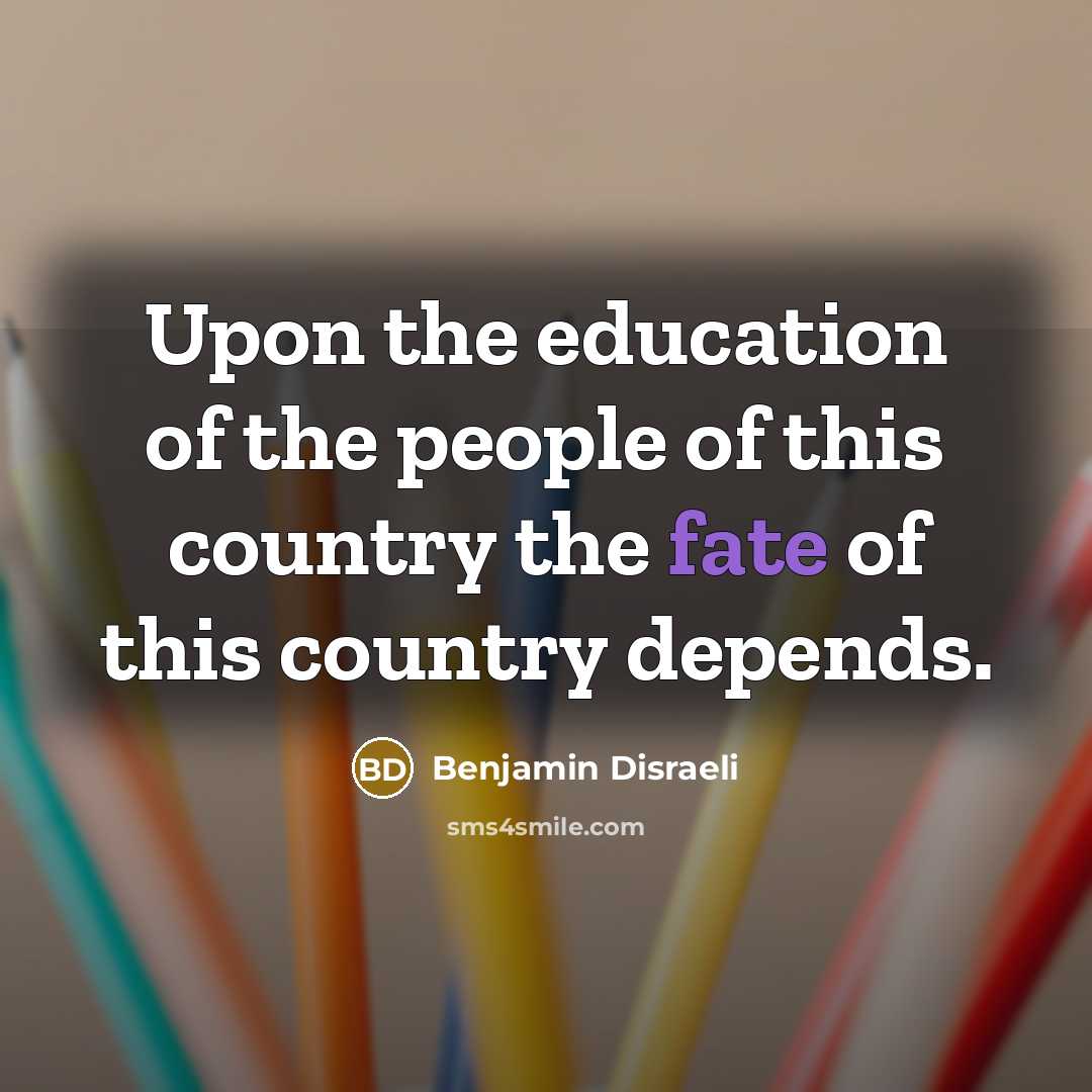 “Upon the education of the people of this country the…” quote by Benjamin Disraeli
