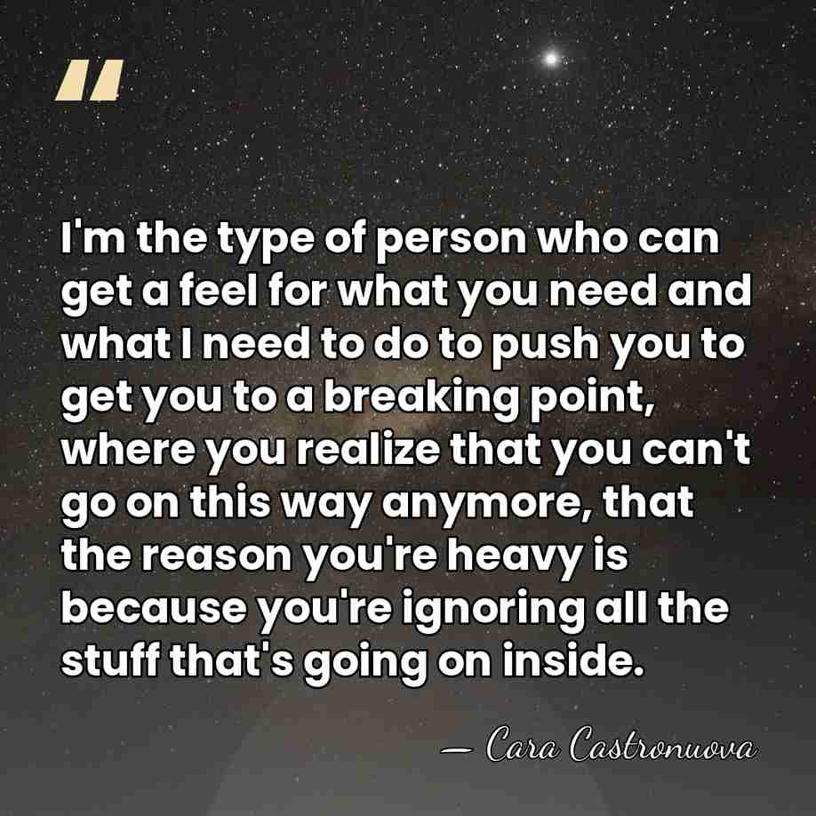 I'm the type of person who can get a feel for what&hellip; - Cara Castronuova