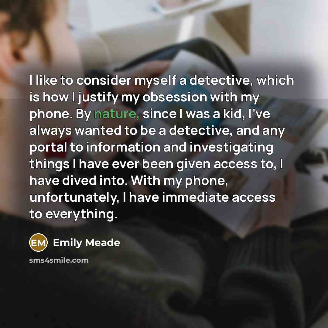 “I like to consider myself a detective, which is how…” quote by Emily Meade