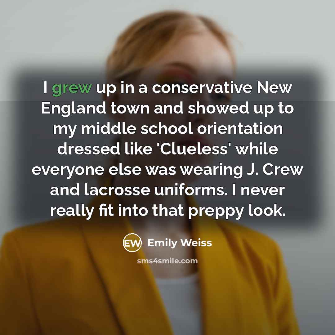 “I grew up in a conservative New England town and…” quote by Emily Weiss