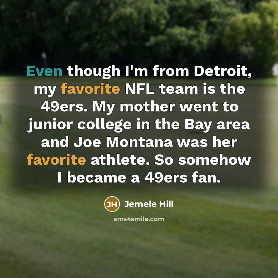 “Even though I'm from Detroit, my favorite NFL team is…” quote by Jemele Hill