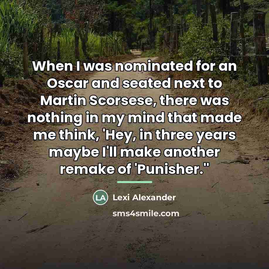 “When I was nominated for an Oscar and seated next…” quote by Lexi Alexander