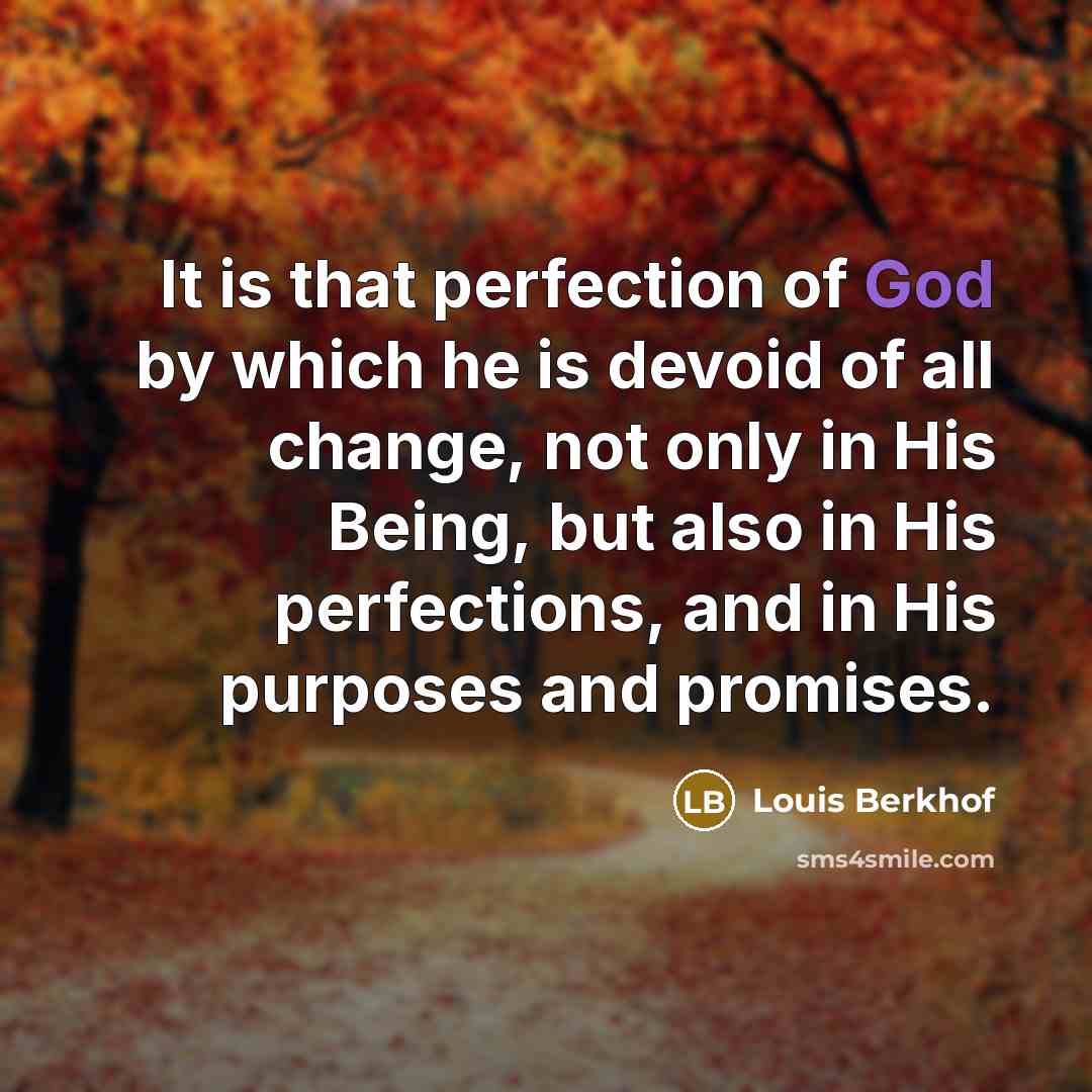“It is that perfection of God by which he is…” quote by Louis Berkhof