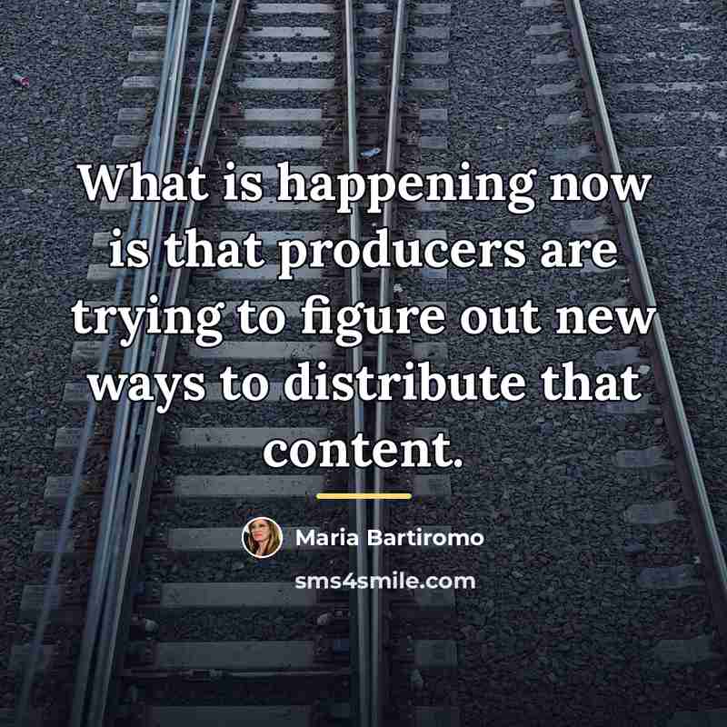 “What is happening now is that producers are trying to…” quote by Maria Bartiromo