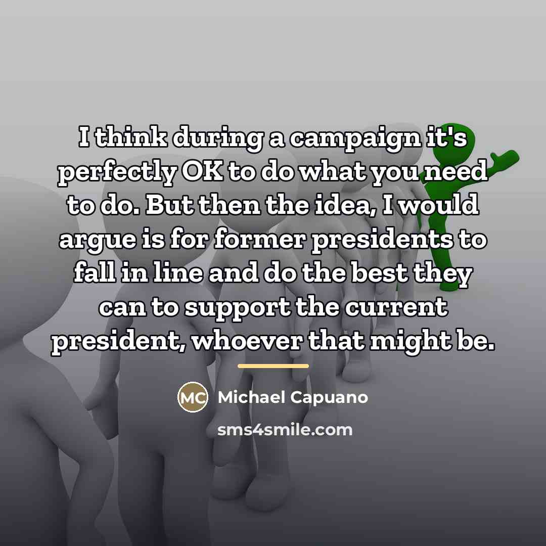 “I think during a campaign it's perfectly OK to do…” quote by Michael Capuano