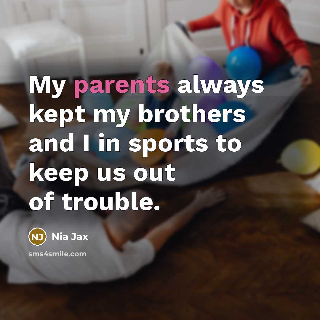 “My parents always kept my brothers and I in sports…” quote by Nia Jax
