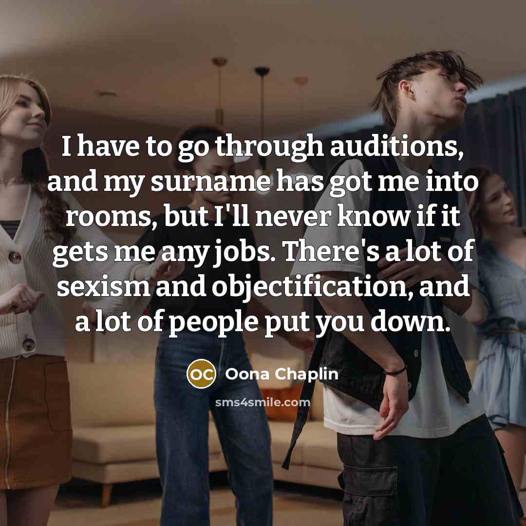 “I have to go through auditions, and my surname has…” quote by Oona Chaplin