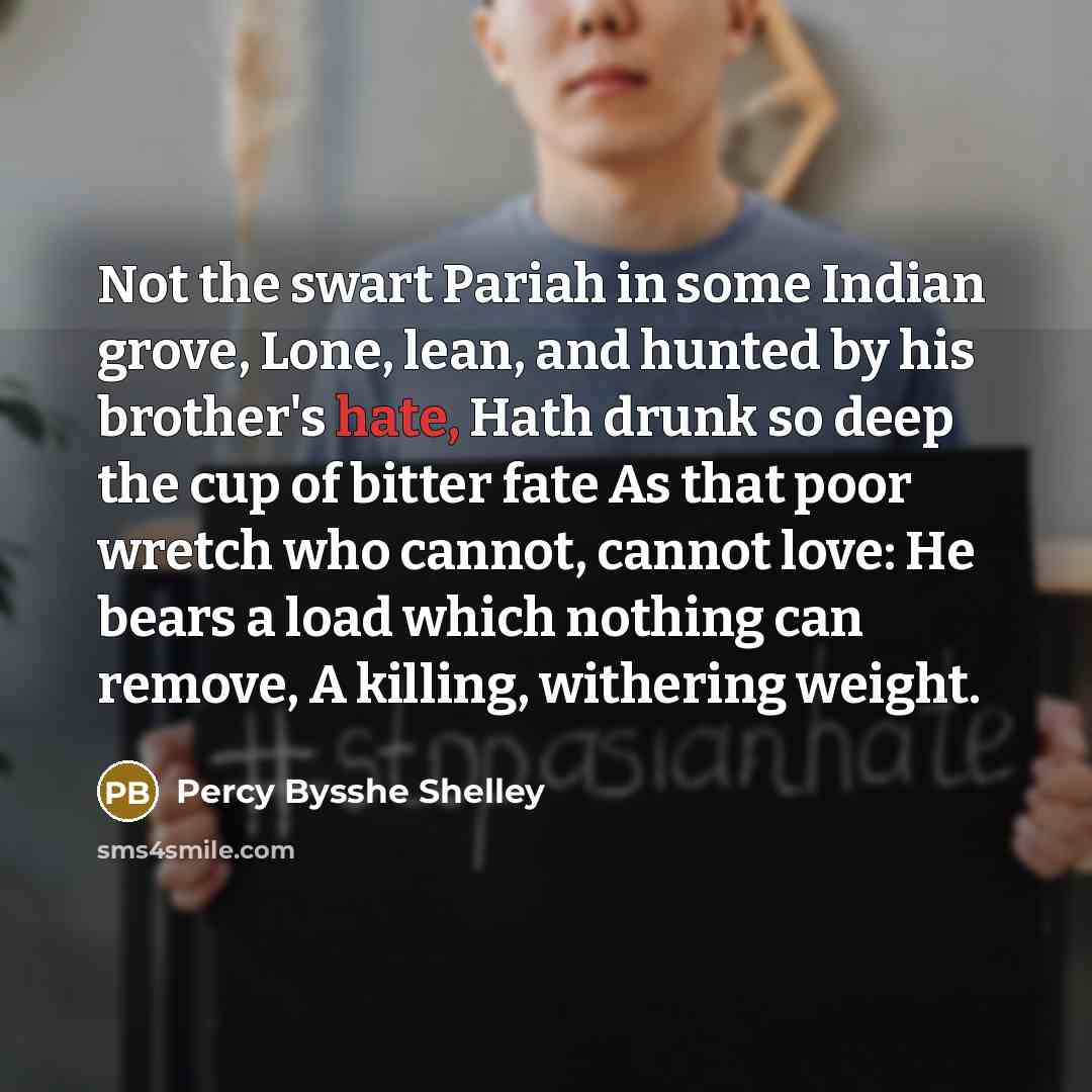 “Not the swart Pariah in some Indian grove, Lone, lean,…” quote by Percy Bysshe Shelley