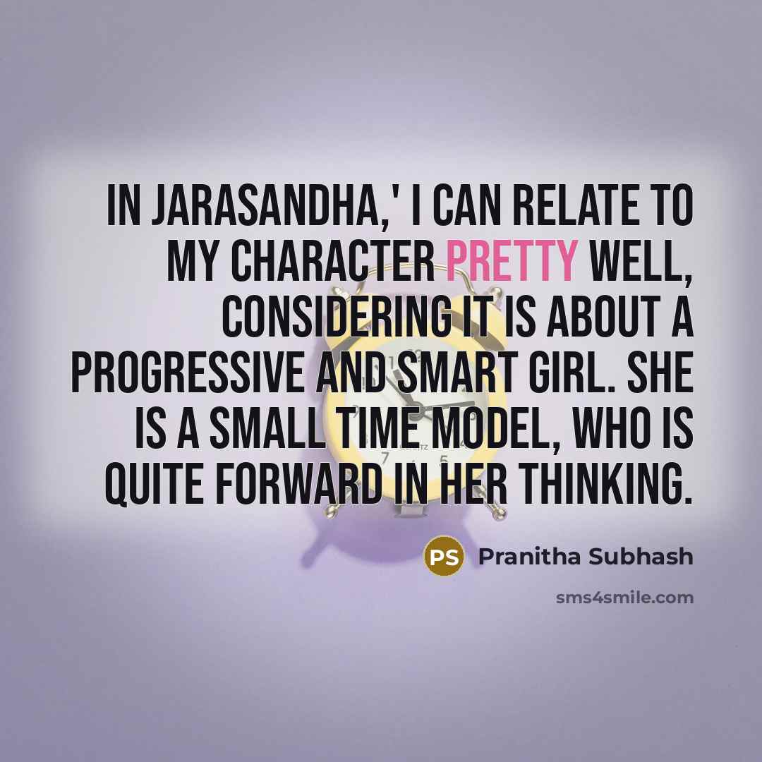 “In Jarasandha,' I can relate to my character pretty well,…” quote by Pranitha Subhash