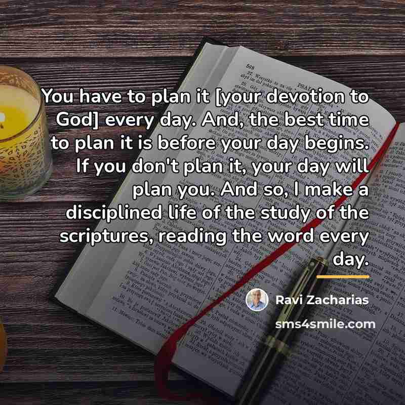 “You have to plan it [your devotion to God] every…” quote by Ravi Zacharias