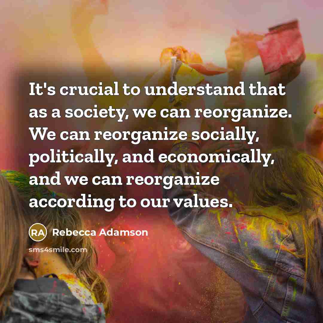“It's crucial to understand that as a society, we can…” quote by Rebecca Adamson