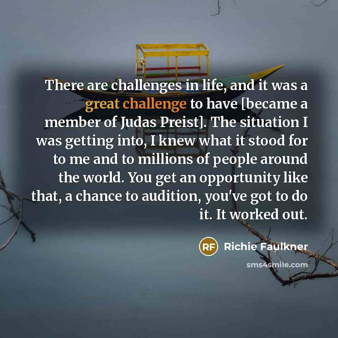“There are challenges in life, and it was a great…” quote by Richie Faulkner