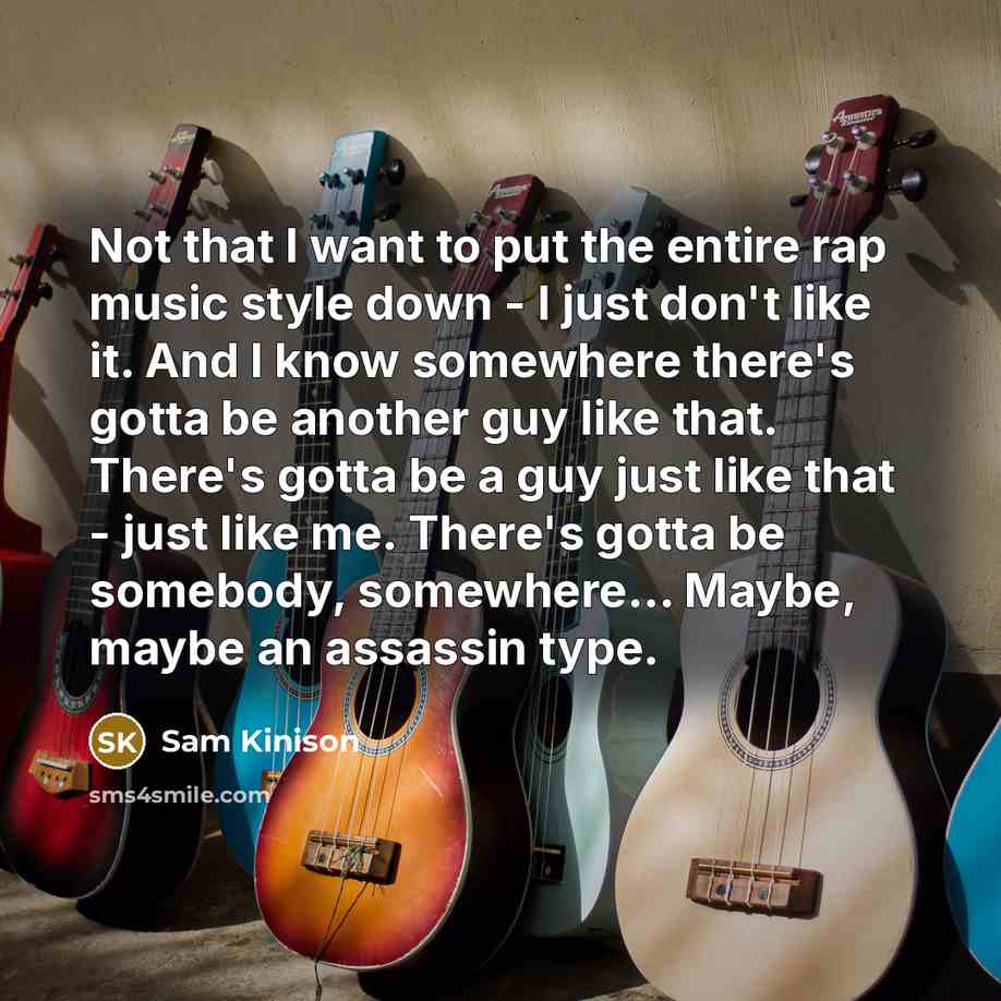 “Not that I want to put the entire rap music…” quote by Sam Kinison