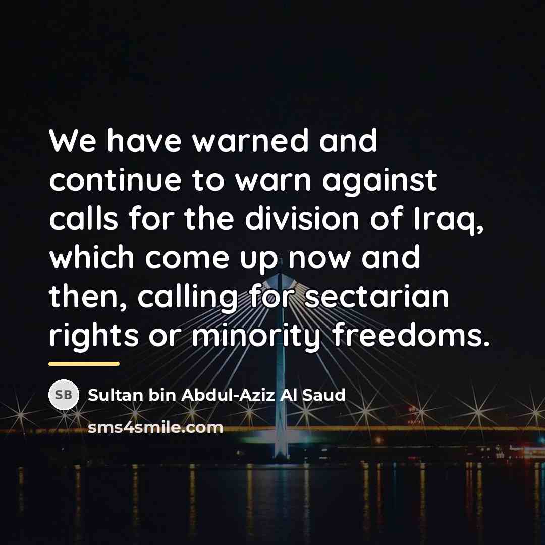 “We have warned and continue to warn against calls for…” quote by Sultan bin Abdul-Aziz Al Saud