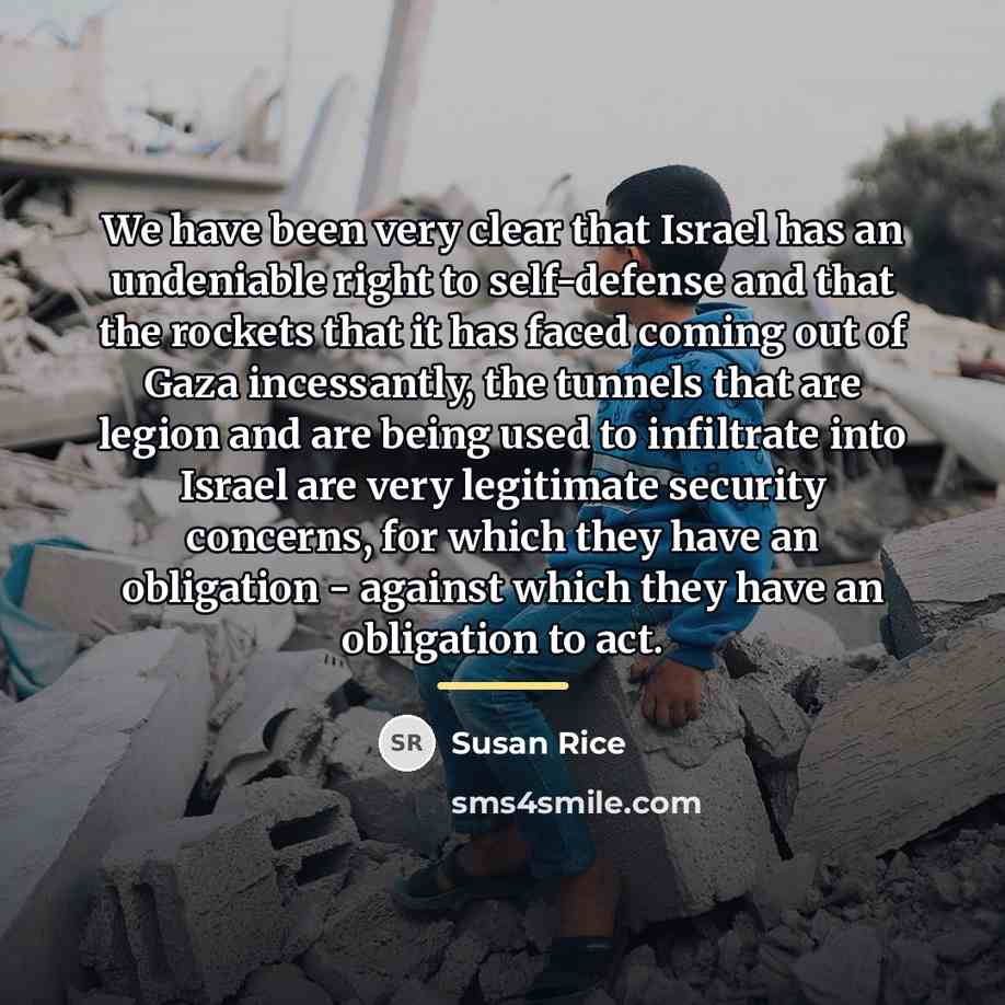 “We have been very clear that Israel has an undeniable…” quote by Susan Rice