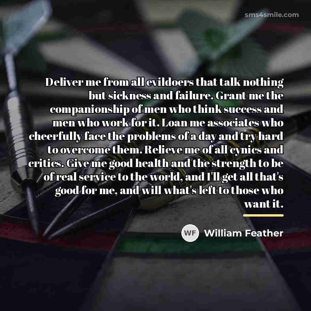 “Deliver me from all evildoers that talk nothing but sickness…” quote by William Feather
