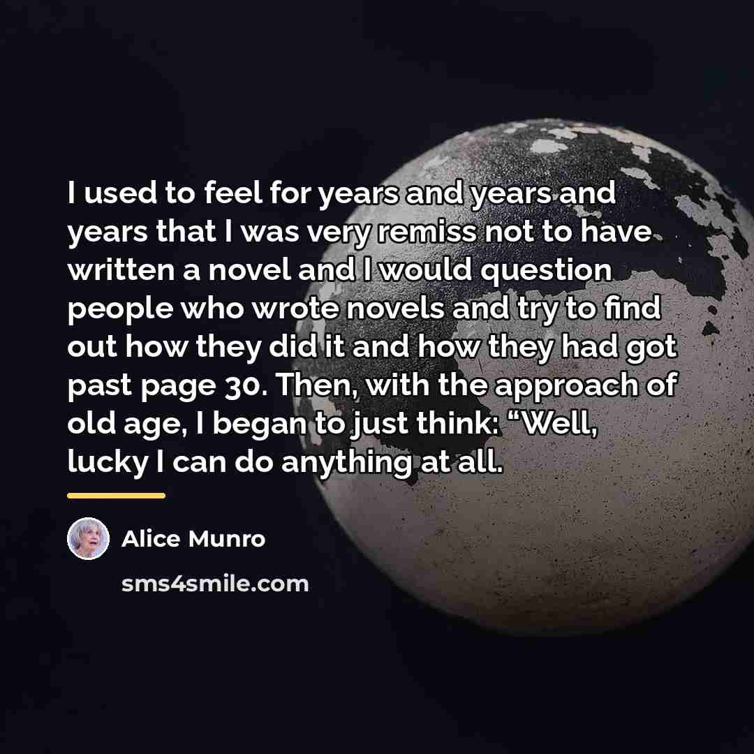 “I used to feel for years and years and years…” quote by Alice Munro