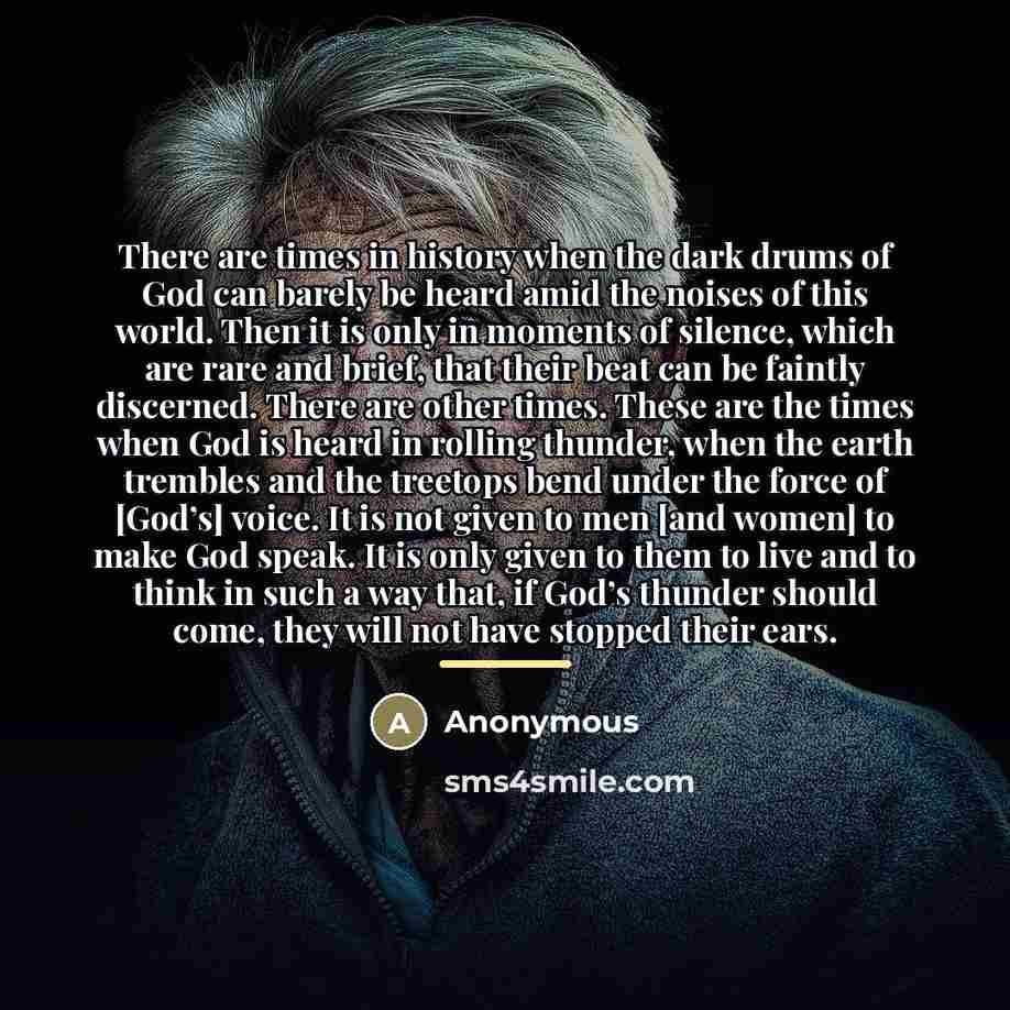 “There are times in history when the dark drums of…” quote by Anonymous