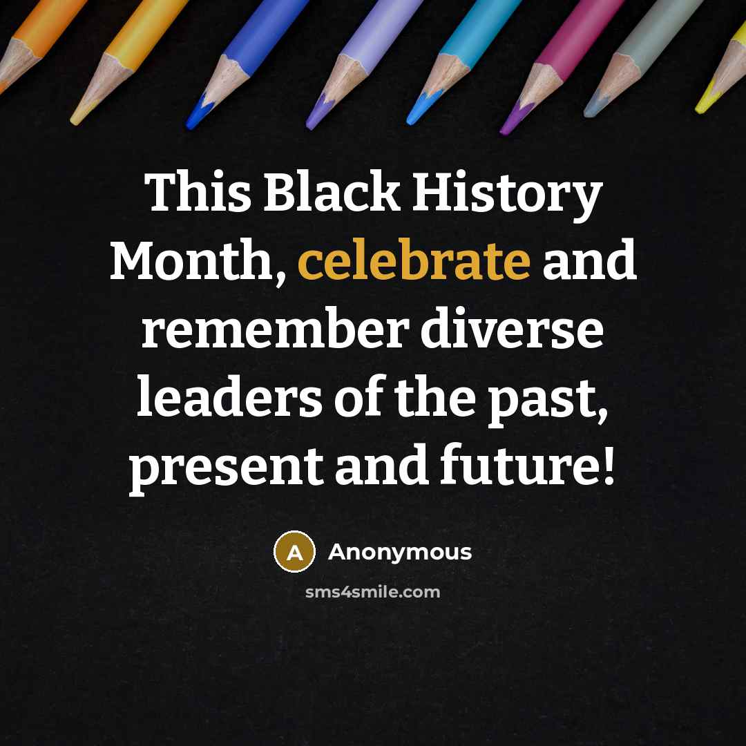 “This Black History Month, celebrate and remember diverse leaders of…” quote by Anonymous