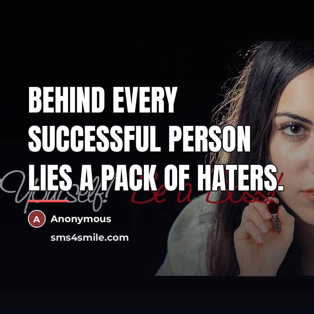 “Behind every successful person lies a pack of haters.…” quote by Anonymous