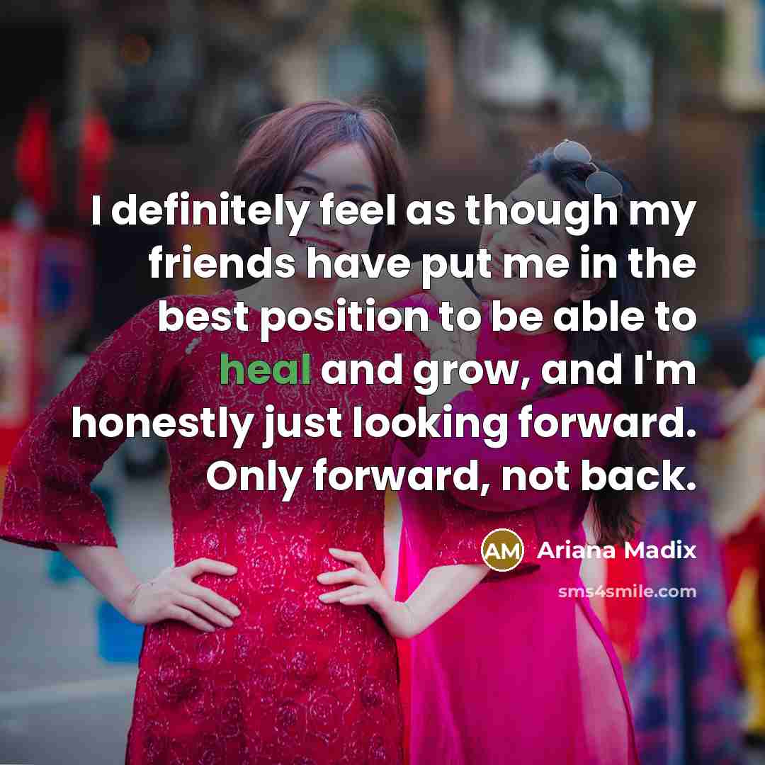 “I definitely feel as though my friends have put me…” quote by Ariana Madix