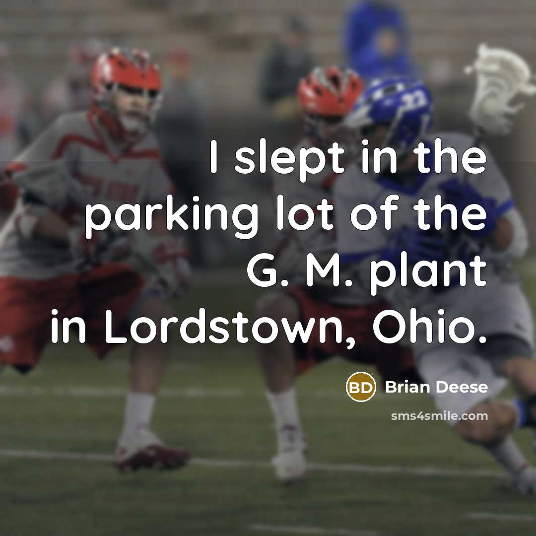 “I slept in the parking lot of the G. M.…” quote by Brian Deese