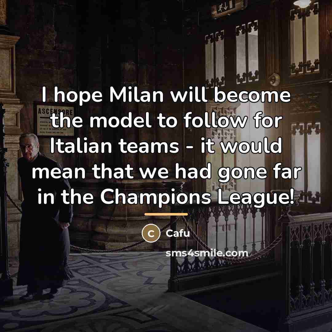 “I hope Milan will become the model to follow for…” quote by Cafu