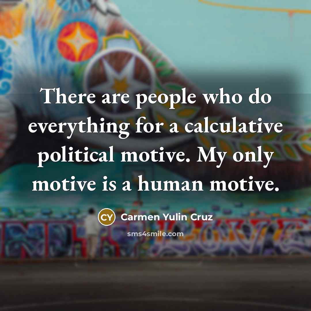 “There are people who do everything for a calculative political…” quote by Carmen Yulin Cruz